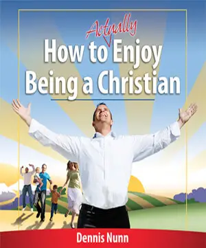 How to (Actually) Enjoy Being a Christian