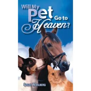 Will my pet go to Heaven?